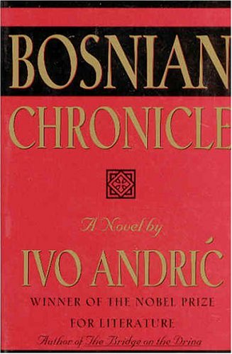 Bosnian Chronicle (Arcade Paperback) book cover