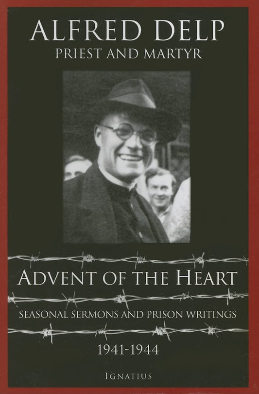 Advent of the Heart: Seasonal Sermons and Prison Writings - 1941-1944 book cover