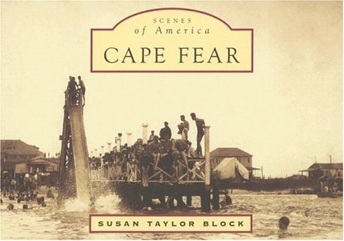 Cape Fear (NC) (Scenes of America)