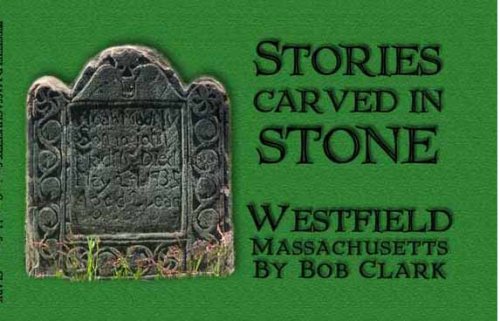Westfield, Massachusetts: Stories Carved in Stone book cover