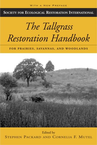 Tallgrass Restoration Handbook: For Prairies, Savannas, and Woodlands (Second Edition, Revised)