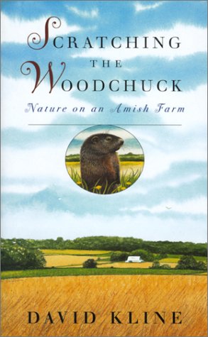 Scratching the Woodchuck Nature on an Amish Farm