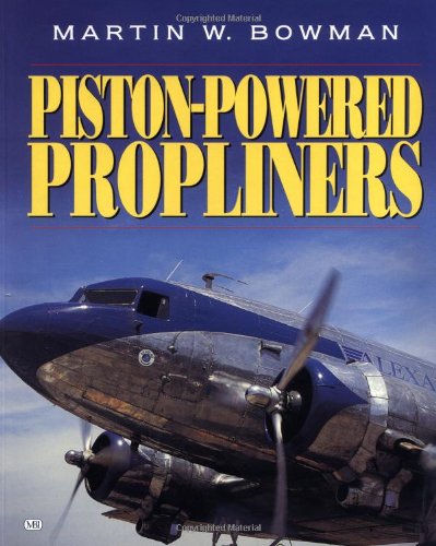 Piston-Powered Propliners