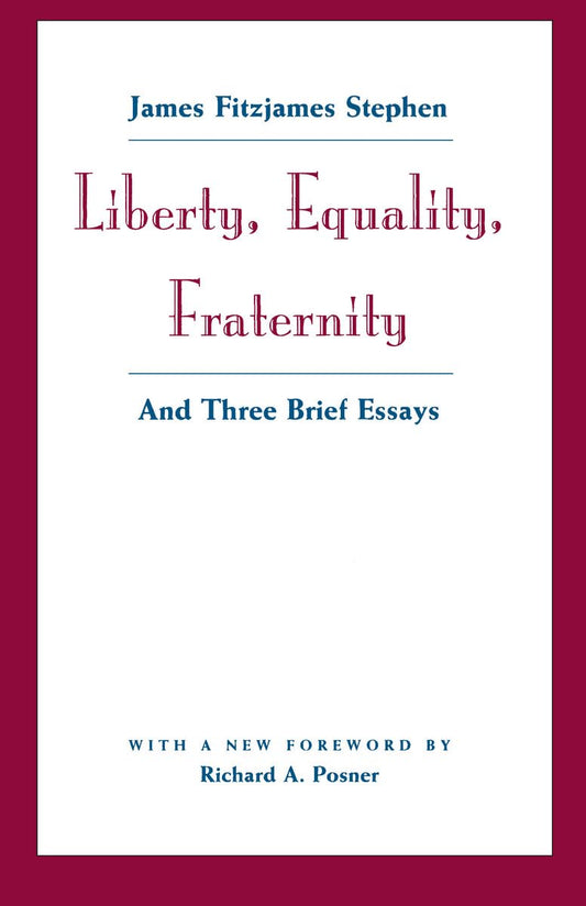 Liberty, Equality, Fraternity: And Three Brief Essays book cover