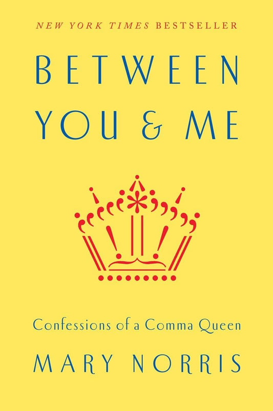 Between You & Me: Confessions of a Comma Queen book cover