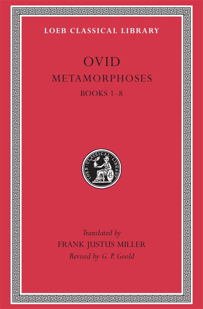 Metamorphoses, Volume I: Books 1-8