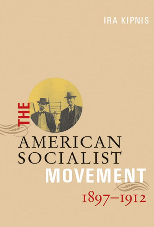 American Socialist Movement 1897-1912 book cover
