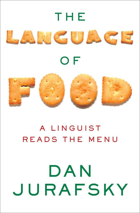 Language of Food: A Linguist Reads the Menu book cover