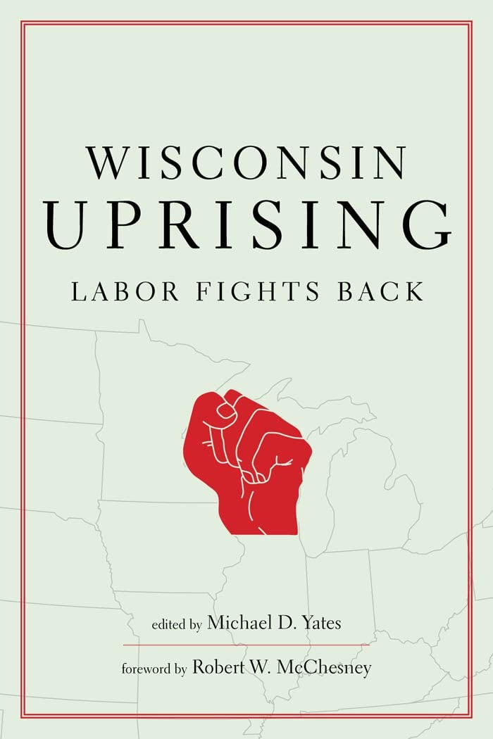 Wisconsin Uprising: Labor Fights Back book cover