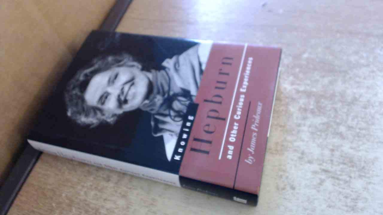 Knowing Hepburn and Other Curious Experiences book cover