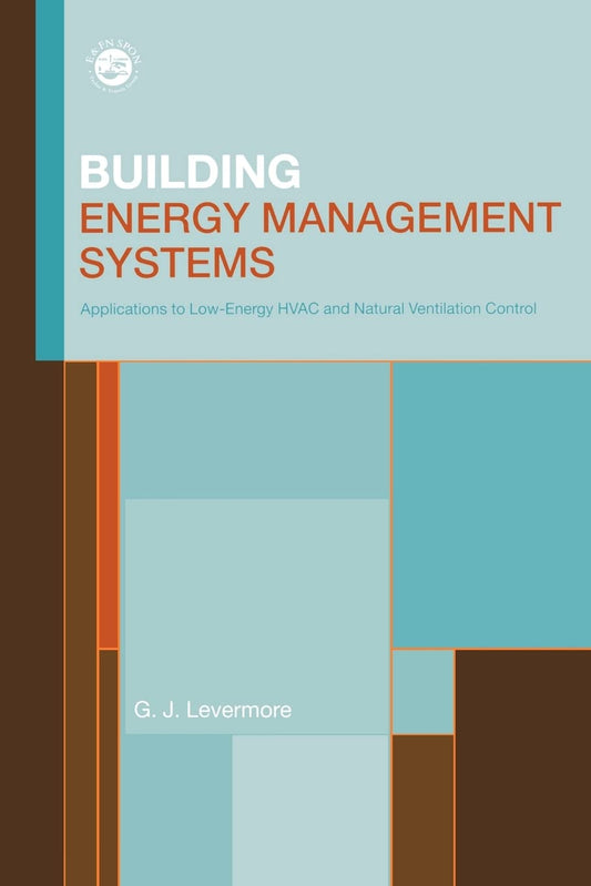 Building Energy Management Systems: An Application to Heating, Natural Ventilation, Lighting and Occupant Satisfaction book cover
