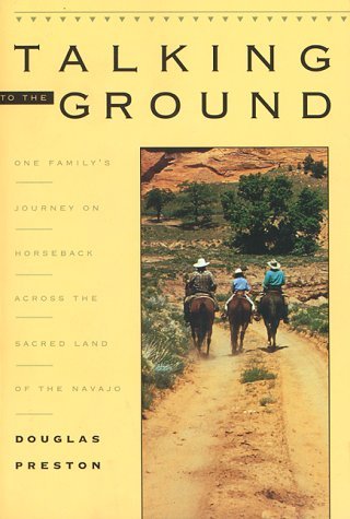 Talking to the Ground: One Family's Journey on Horseback Across the Sacred Land of the Navajo book cover