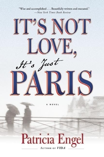 It's Not Love, It's Just Paris book cover