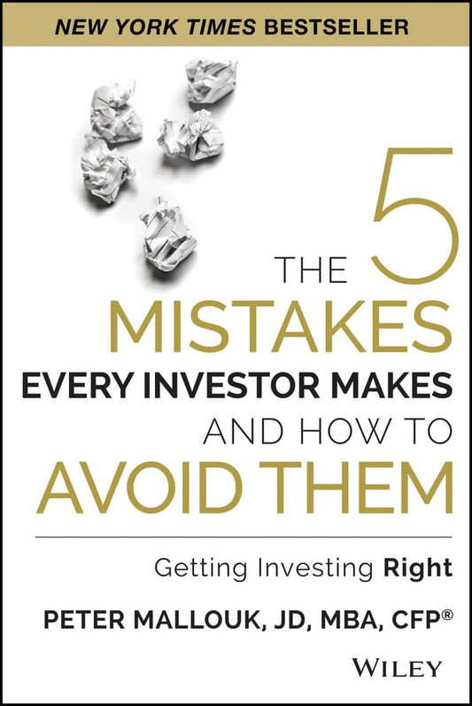 5 Mistakes Every Investor Makes and How to Avoid Them: Getting Investing Right