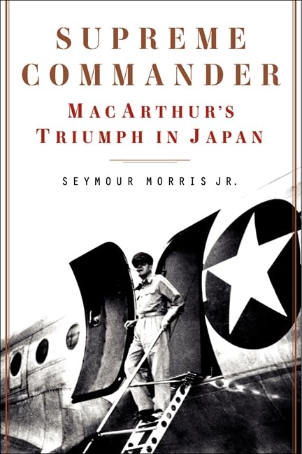 Supreme Commander: Macarthur's Triumph in Japan book cover