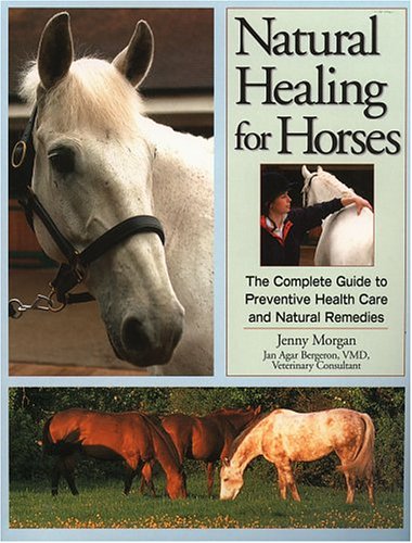 Natural Healing for Horses: The Complete Guide to Preventative Health Care and Natural Remedies book cover