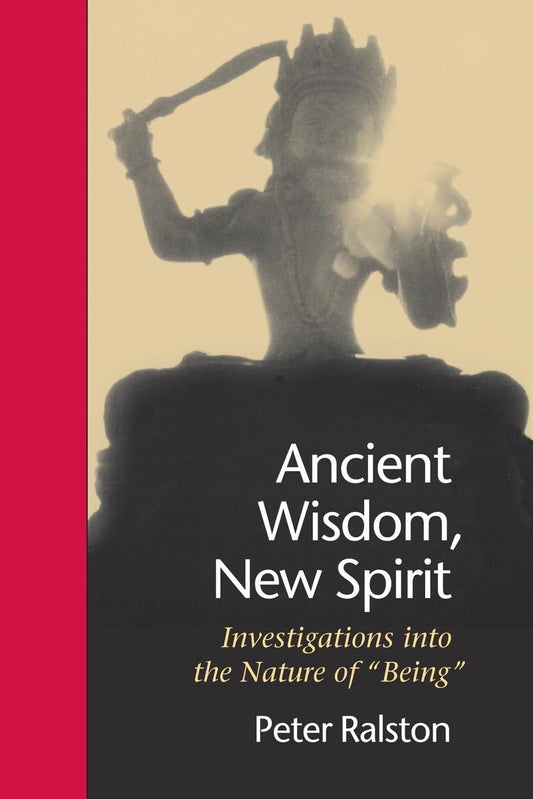 Ancient Wisdom, New Spirit: Investigations Into the Nature of Being book cover