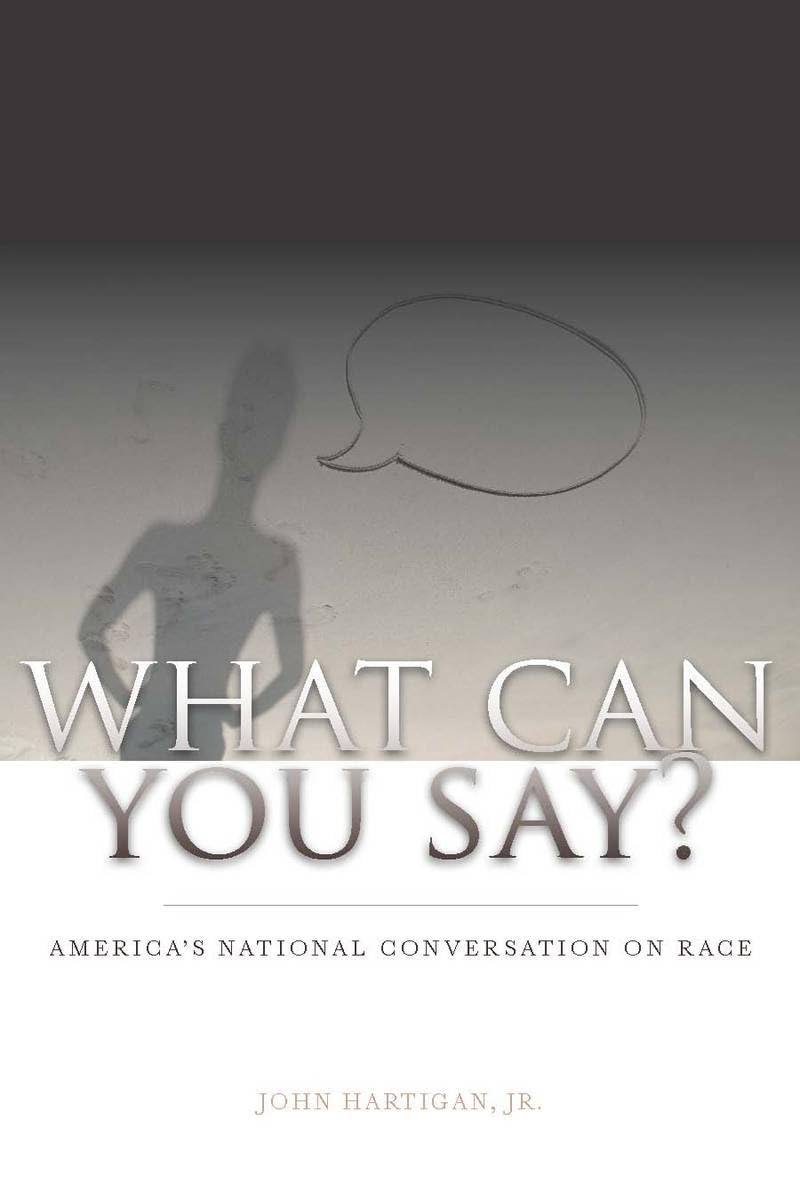 What Can You Say?: America's National Conversation on Race book cover