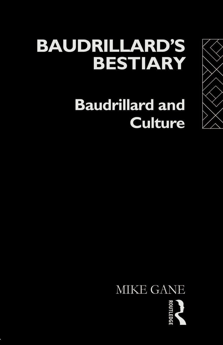 Baudrillard's Bestiary: Baudrillard and Culture book cover
