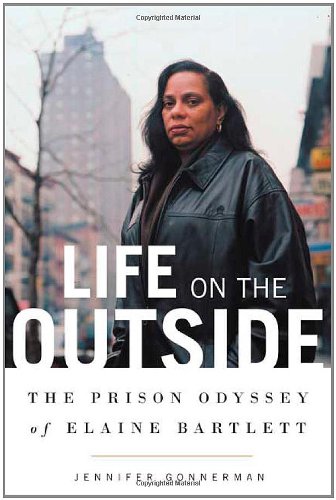 Life on the Outside: The Prison Odyssey of Elaine Bartlett book cover