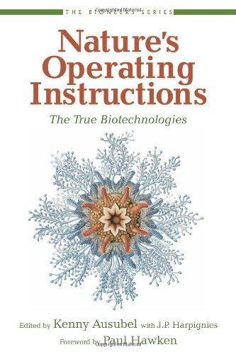 Nature's Operating Instructions: The True Biotechnologies