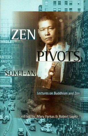 Zen Pivots: Lectures on Buddhism and Zen