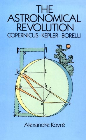 Astronomical Revolution: Copernicus--Kepler--Borelli book cover