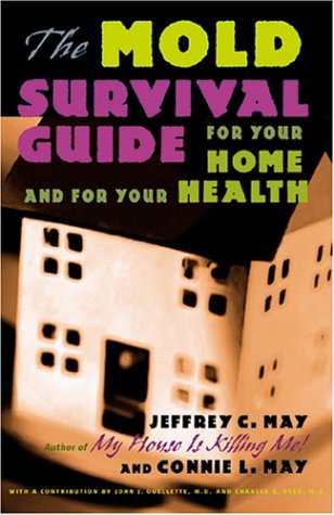 Mold Survival Guide: For Your Home and for Your Health