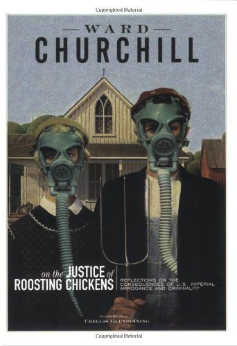 On the Justice of Roosting Chickens: Reflections on the Consequences of U.S. Imperial Arrogance and Criminality