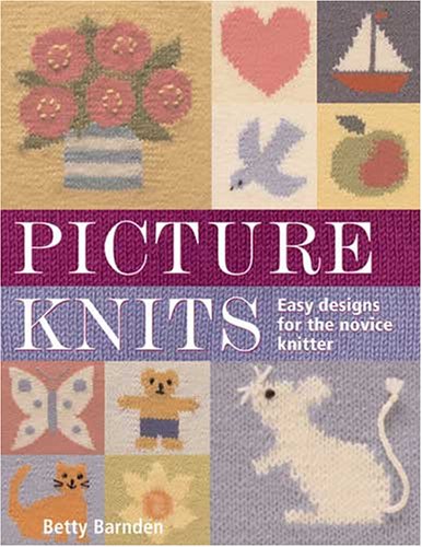 Picture Knits: Easy Designs for the Novice Knitter book cover