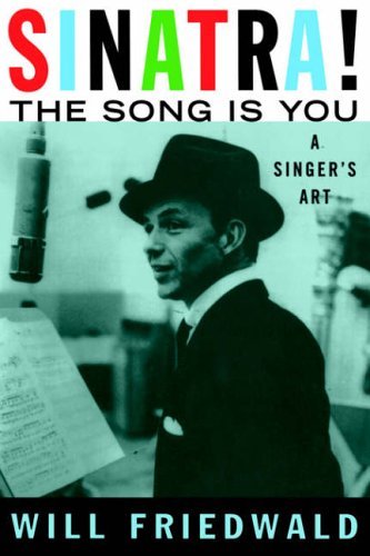 Sinatra! the Song Is You: A Singer's Art book cover
