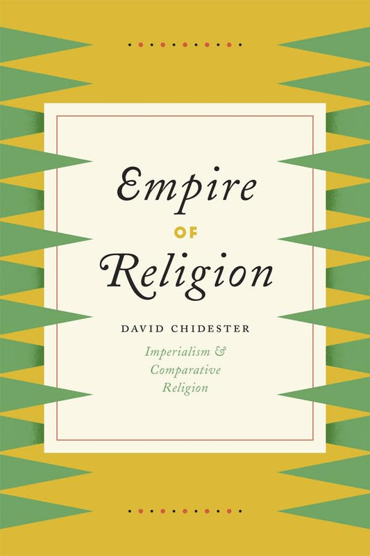 Empire of Religion: Imperialism and Comparative Religion