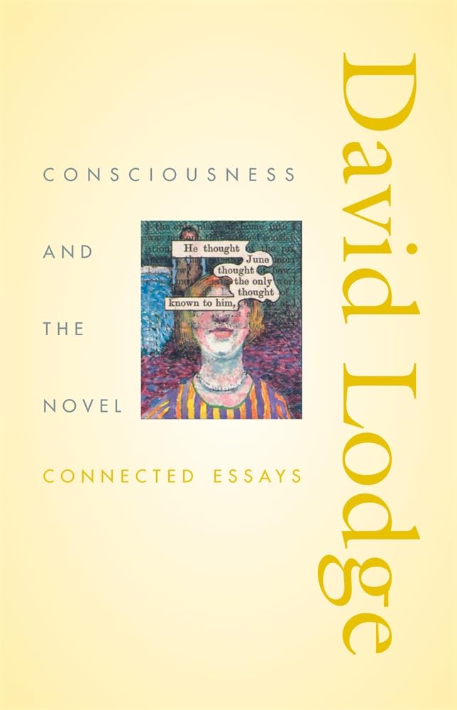 Consciousness and the Novel: Connected Essays book cover