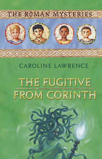 The Fugitive from Corinth (The Roman Mysteries) book cover