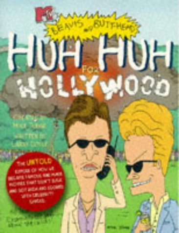 Huh Huh for Hollywood Mtvs Beavis and Butthead book cover