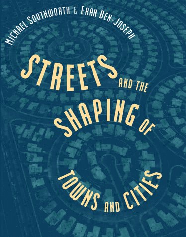 Streets and the Shaping of Towns and Cities book cover