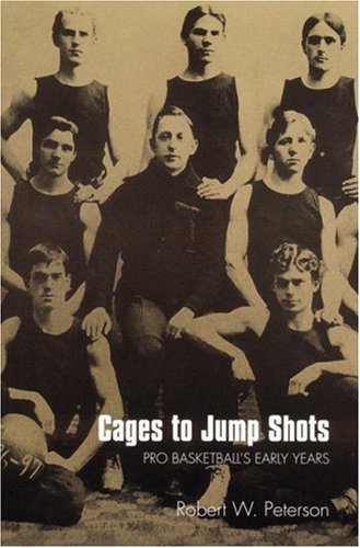 Cages to Jump Shots: Pro Basketball's Early Years book cover