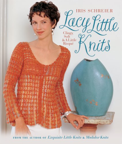 Lacy Little Knits: Clingy, Soft & a Little Risque book cover