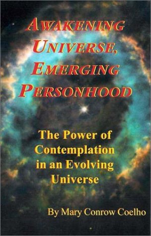 Awakening Universe, Emerging Personhood: The Power of Contemplation in an Evolving Universe