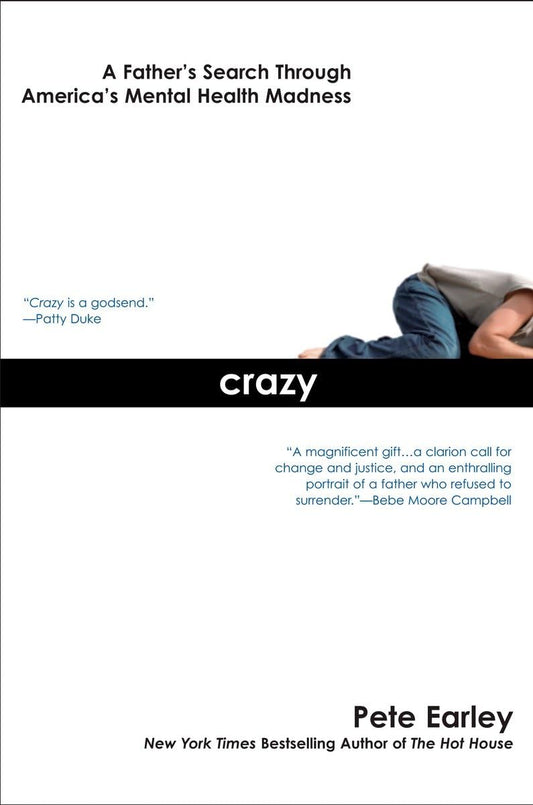Crazy: A Father's Search Through America's Mental Health Madness book cover