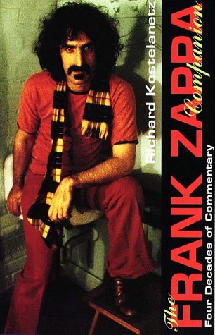 Frank Zappa Companion: Four Decades of Commentary