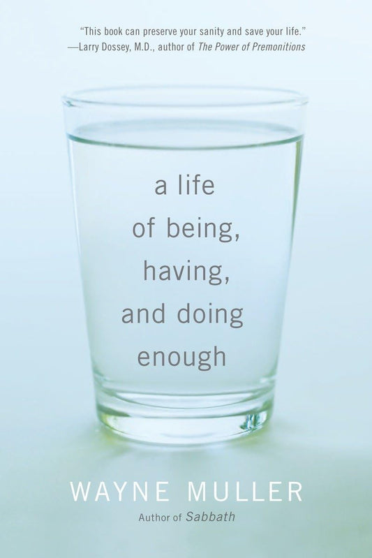 Life of Being, Having, and Doing Enough book cover