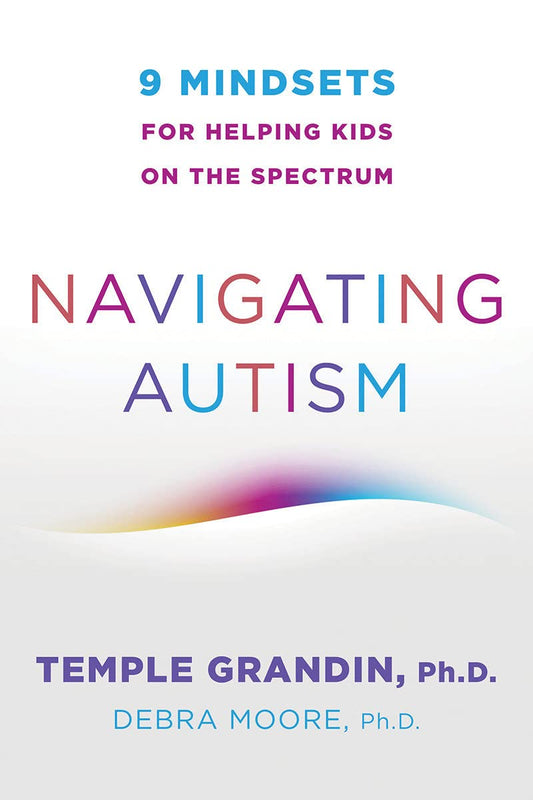 Navigating Autism: 9 Mindsets for Helping Kids on the Spectrum