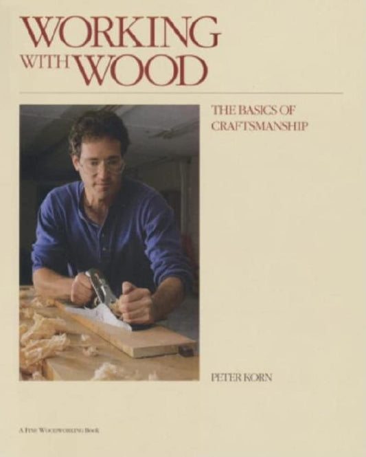 Working with Wood: The Basics of Craftsmanship book cover