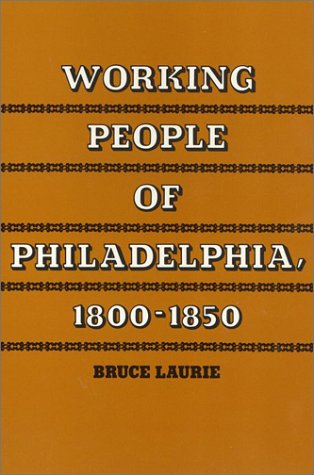 Working People of Philadelphia, 1800-1850