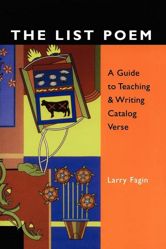 List Poem: A Guide to Teaching & Writing Catalog Verse