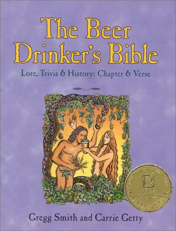 Beer Drinker's Bible: Lore, Trivia & History: Chapter & Verse