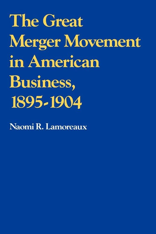 Great Merger Movement in American Business, 1895-1904