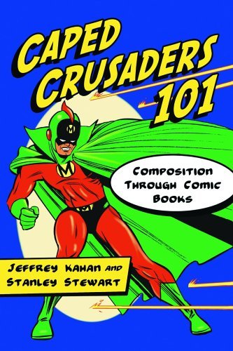 Caped Crusaders 101: Composition Through Comic Books book cover