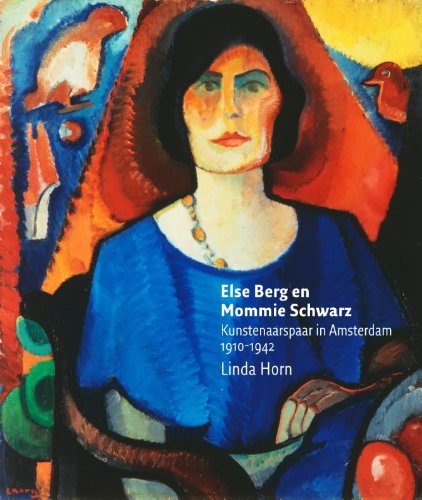 Else Berg en Mommie Schwarz: Kunstenaarspaar in Amsterdam, 1910 - 1942